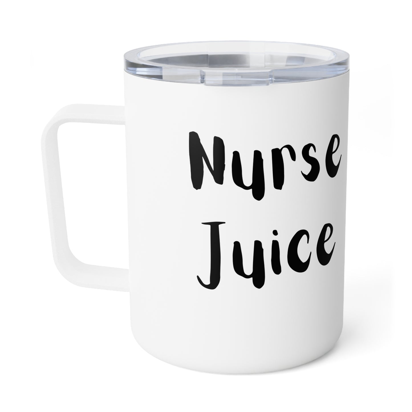 Nurse Juice Inspirational Insulated Coffee Mug - Perfect Gift for Coffee Lovers