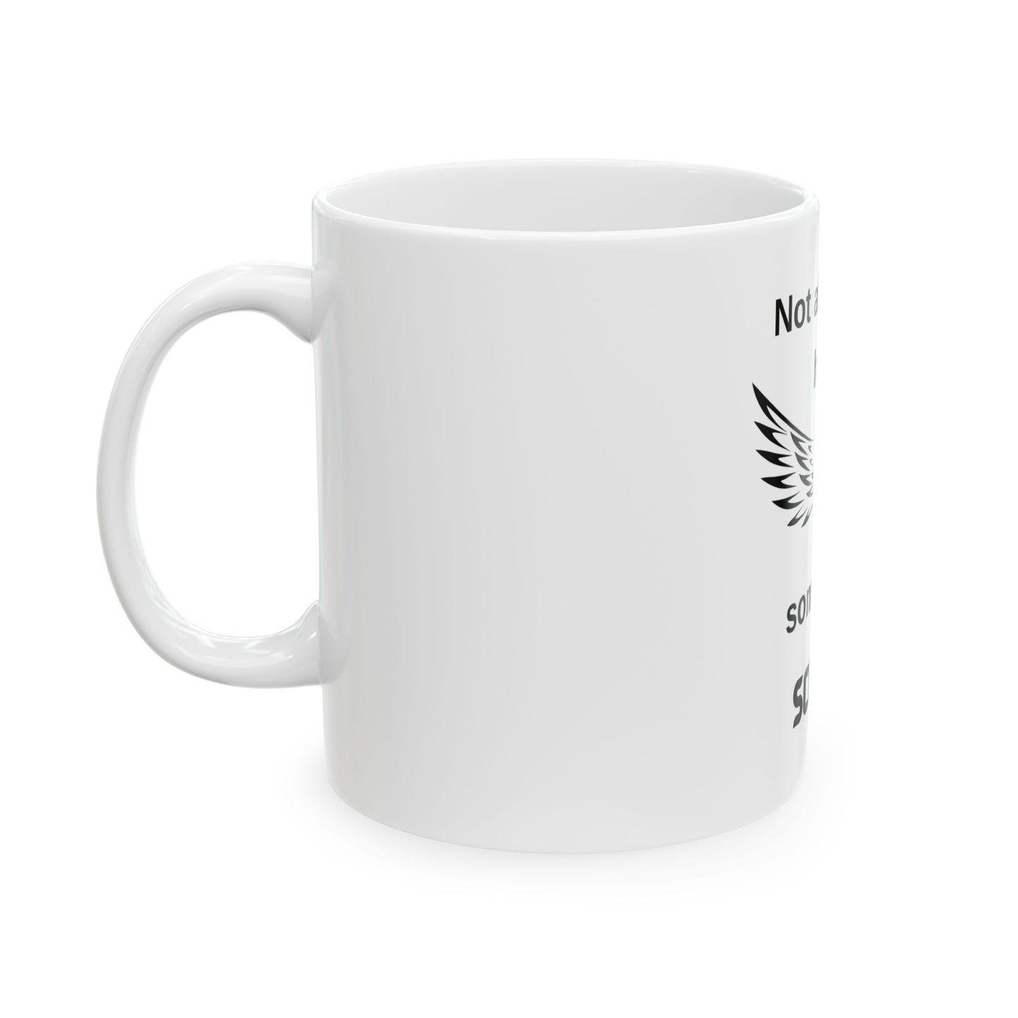 Not all angels have wings some wear scrubs Ceramic Mug 11oz